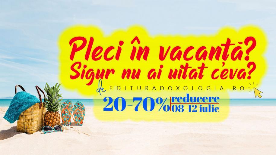 Ia cu tine în vacanță și cărțile Editurii Doxologia! Ia cu tine în vacanță și cărțile Editurii Doxologia!